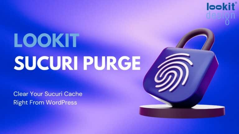 Introducing Lookit Sucuri Purge: Clear Your Sucuri Cache Right From WordPress